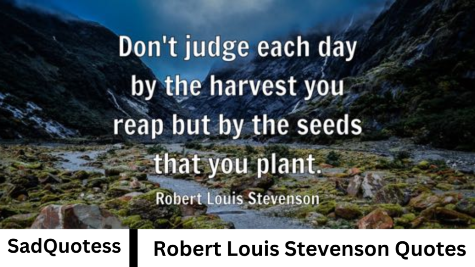 Robert Louis Stevenson Quotes
