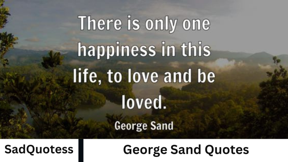 George Sand Quotes