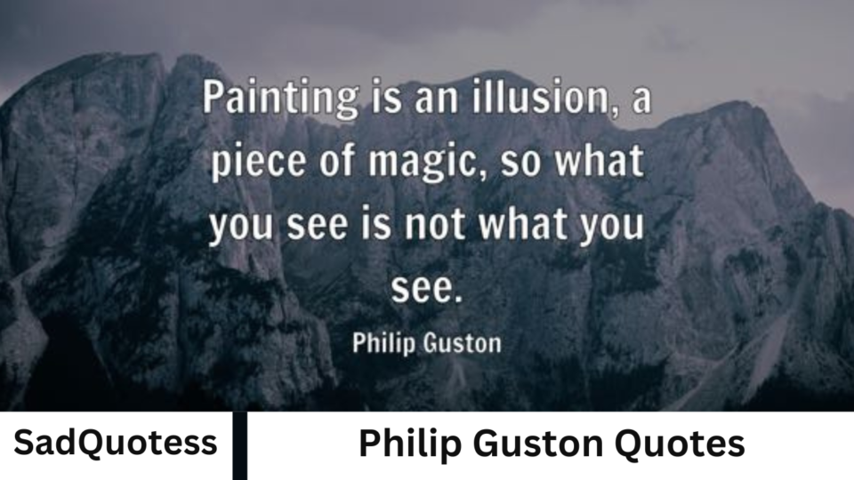 Philip Guston Quotes
