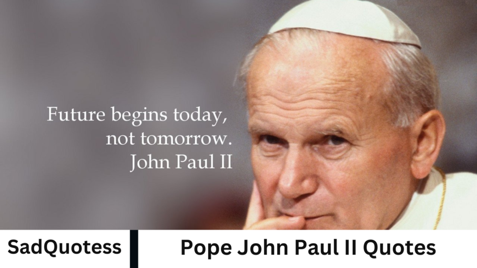 Pope John Paul II Quotes